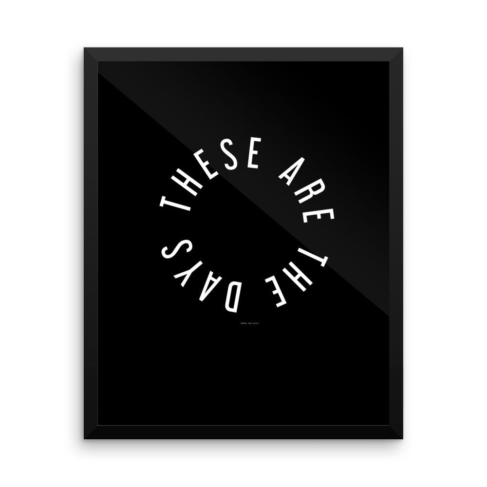 Original “These are the days” Home and Such Print