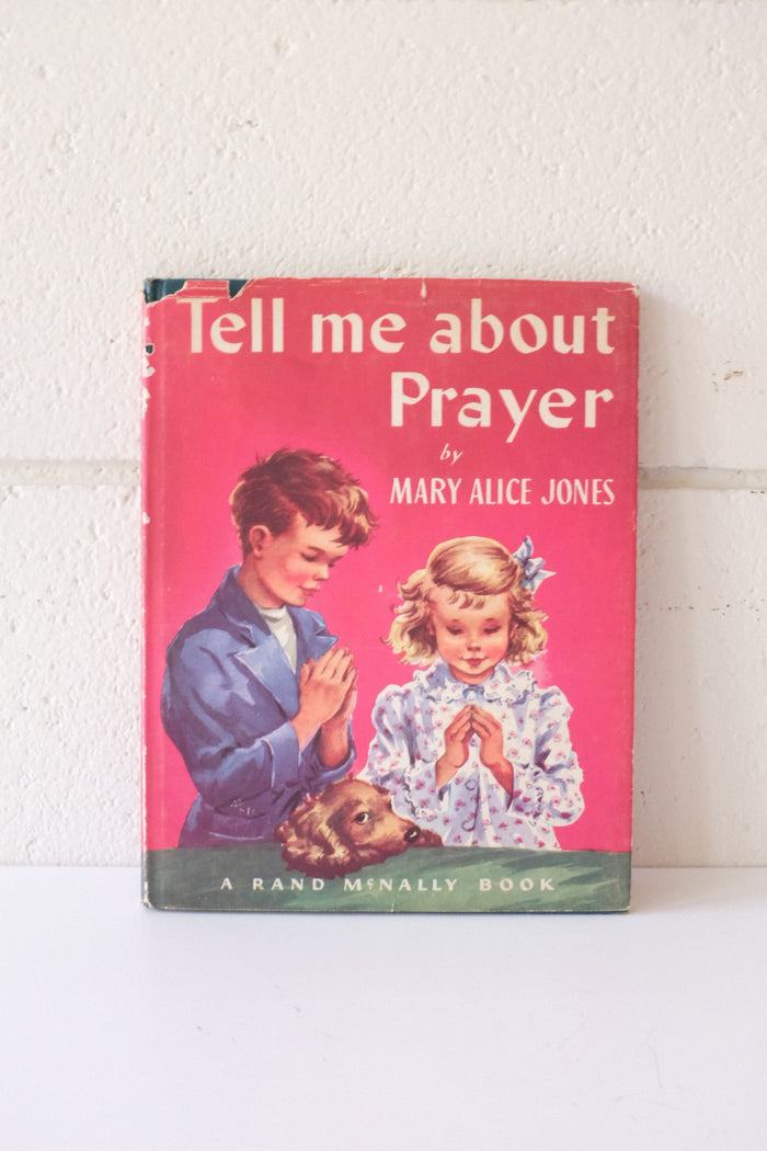 "Tell Me About Prayer" by Mary Alice Jones Hardcover Edition