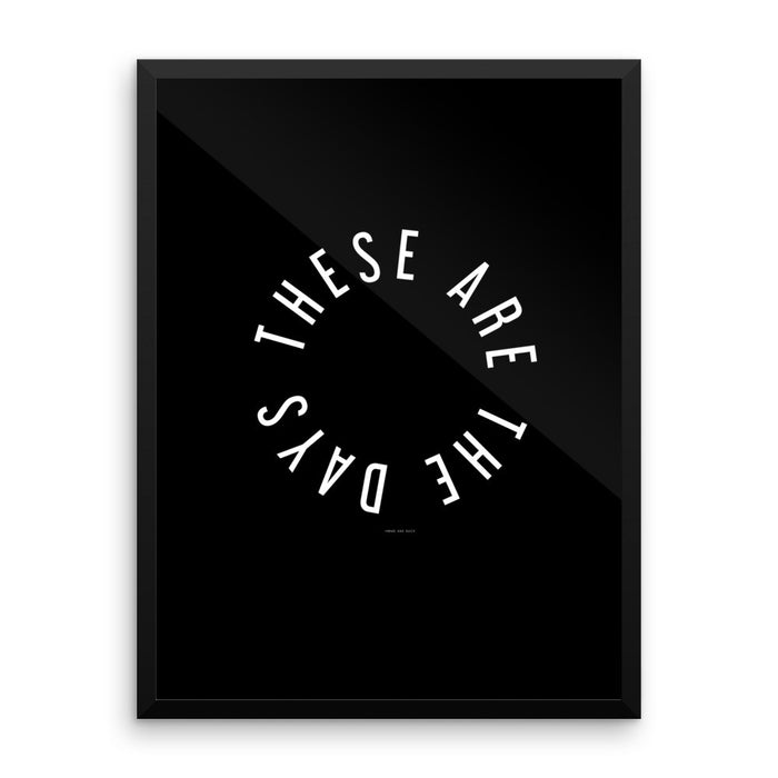 Original “These are the days” Home and Such Print